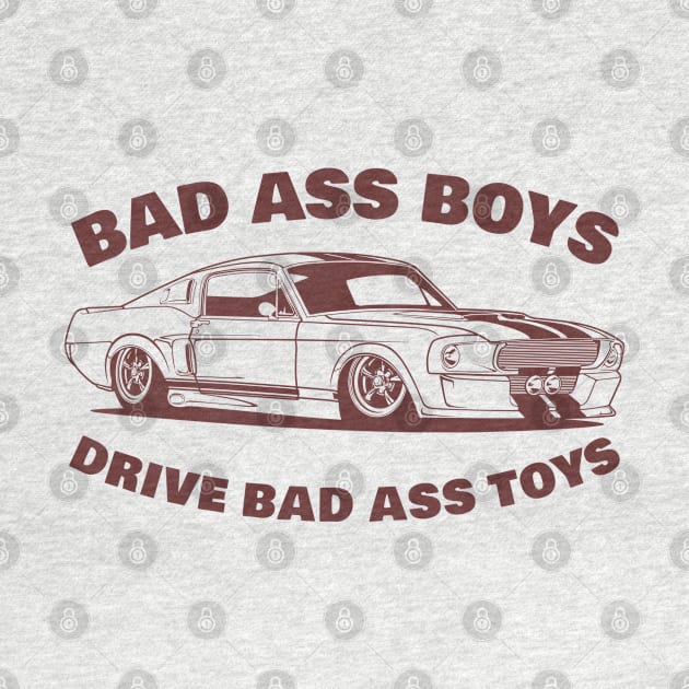 bad ass boys drive bad ass toys by small alley co